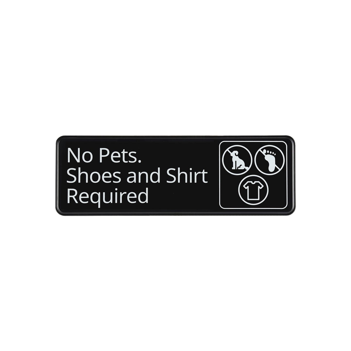 9"x3"H Compliance Sign "No Pets. Shoes and Shirt Required"