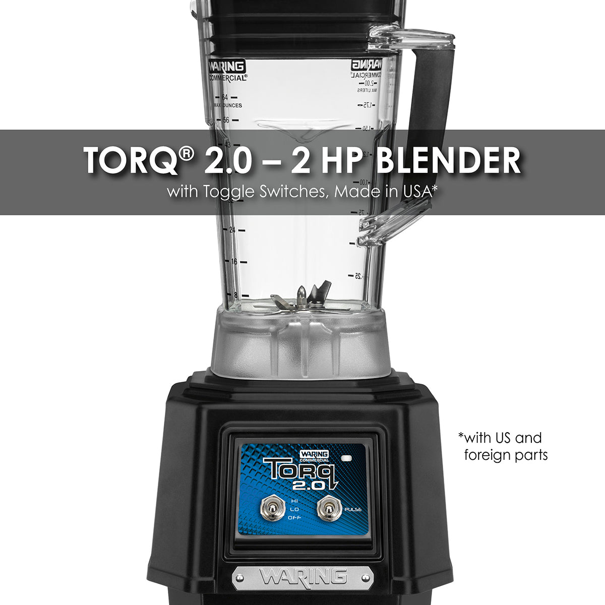 Waring TORQ 2.0 – 2 HP BLENDER WITH TOGGLE SWITCH AND 64 OZ. COPOLYESTER JAR Model: TBB145P6