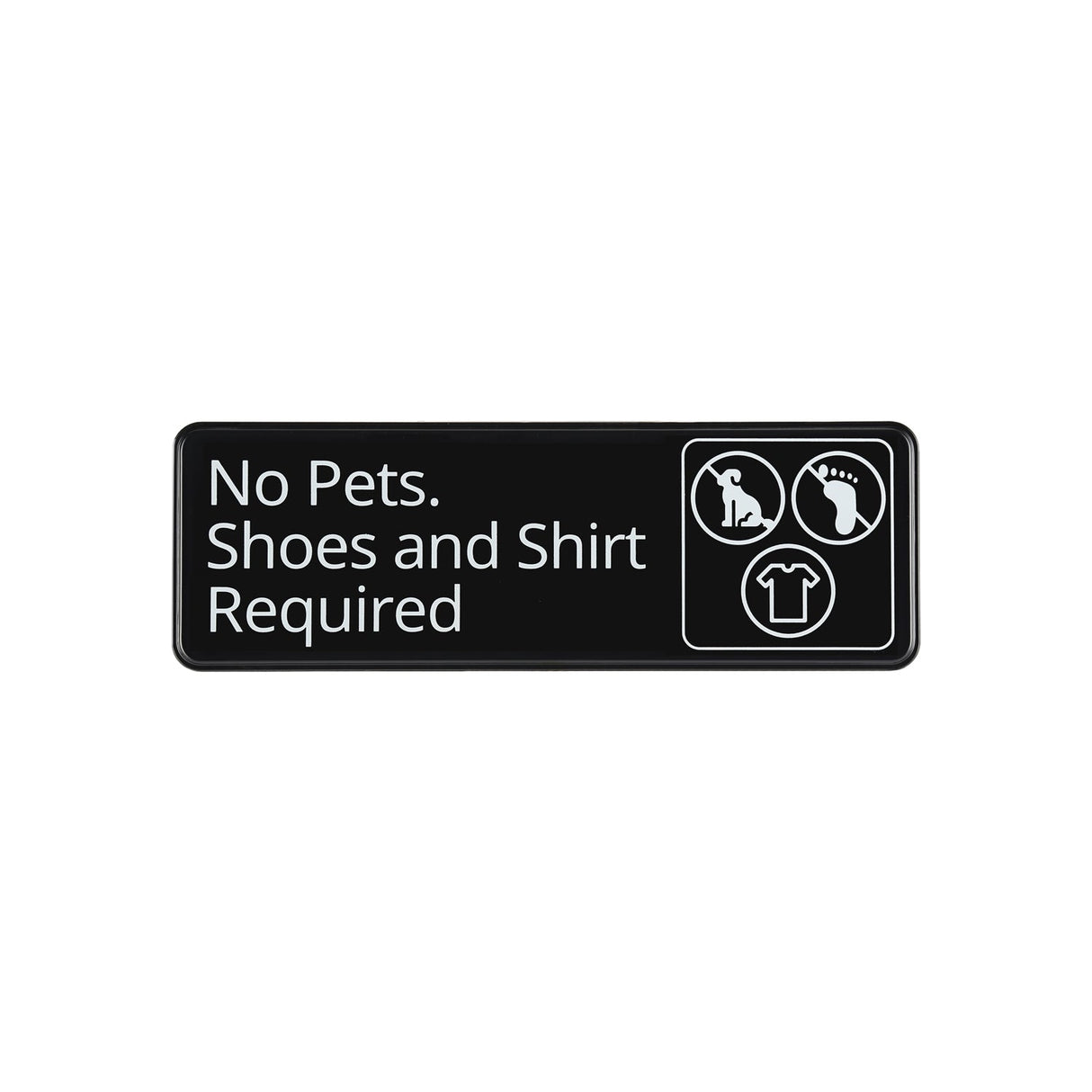 9"x3"H Compliance Sign "No Pets. Shoes and Shirt Required"