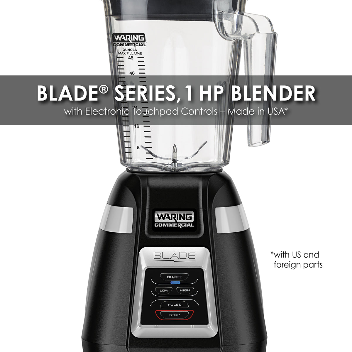 Waring WARING BLADE SERIES 1 HP BLENDER WITH ELECTRONIC TOUCHPAD CONTROLS ‚Äì MADE IN THE USA* Model: BB320