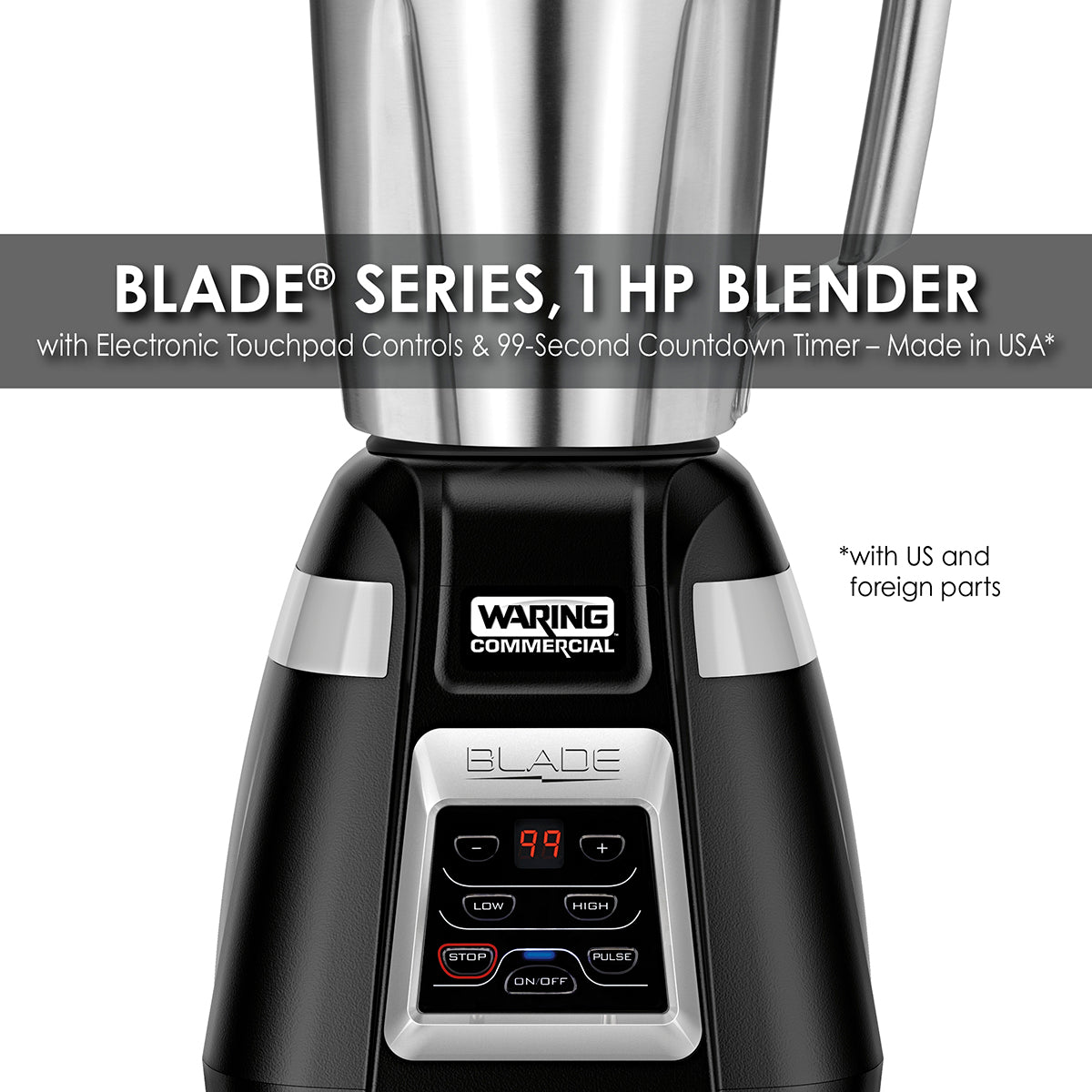 Waring WARING BLADE SERIES 1 HP BLENDER WITH 99-SECOND COUNTDOWN TIMER AND STAINLESS CONTAINER ‚Äì MADE IN THE USA*  Model: BB340S