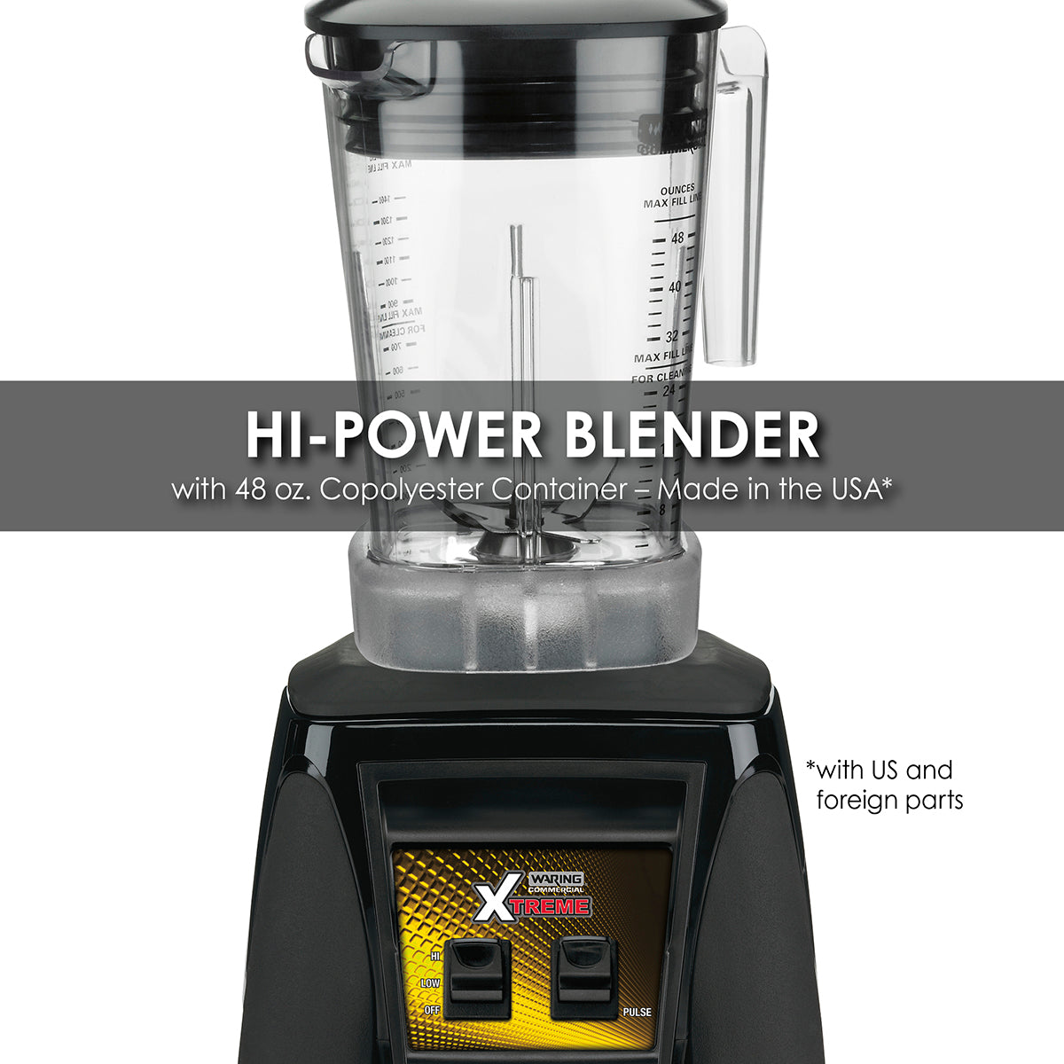 Waring HI-POWER BLENDER WITH 48 OZ. BPA-FREE COPOLYESTER CONTAINER ‚Äì MADE IN THE USA*  Model: MX1000XTXP