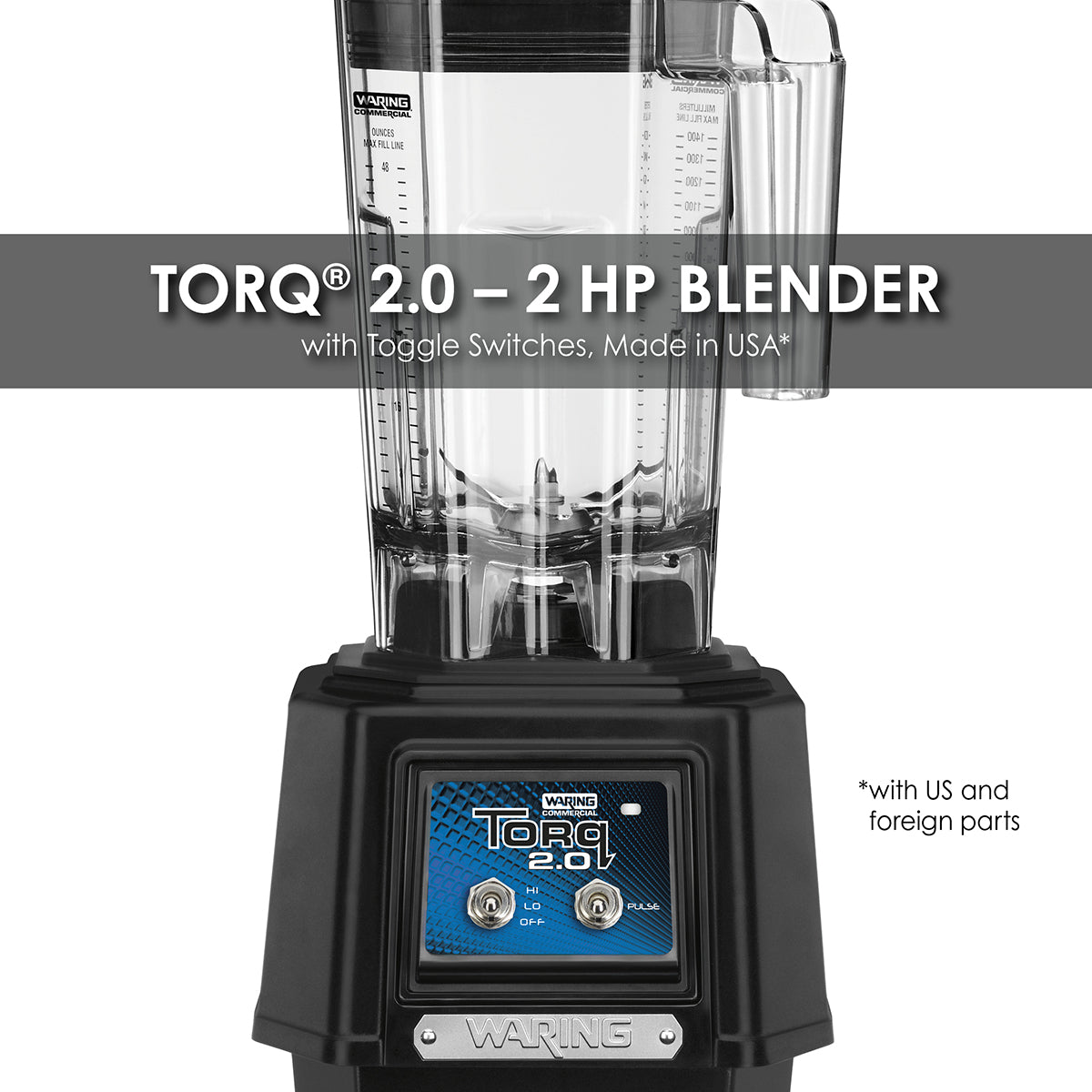Waring TORQ 2.0 ‚Äì 2 HP BLENDER WITH TOGGLE SWITCH ‚Äì MADE IN THE USA*  Model: TBB145